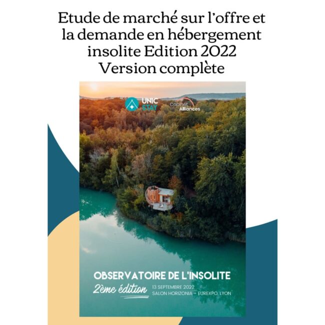 Etude de marché sur l’offre et la demande en hébergement insolite édition 2022 - Version complète